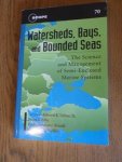 Urban, Edward R., Jr.; Subdby, B; Malanotte-Rizzoli, P; Melillo, J. - Watersheds, Bays, and Bounded Seas. The Science and Management of Semi-Enclosed Marine Systems