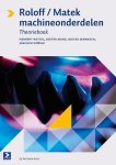 Herbert Wittel ; Dieter Muhs ; Dieter Jannasch ; Joachim Vossiek - Roloff Matek Machineonderdelen theorieboek,