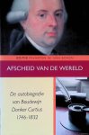 Donker Curtius, Boudewijn - Afscheid van de wereld: de autobiografie van Boudewijn Donker Curtius 1746-1832