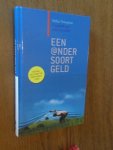 Toxopeus, Helen;  Arkel, Henk van - Een ander soort geld. Helpt economie, milieu en euro