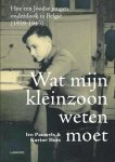 Ivo Pauwels 16165, Karine Huts 130367 - Wat mijn kleinzoon weten moet Hoe een joodse jongen onderdook in België (1939-1945)