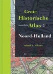 SCHILDERS, Ed. [red.] - Grote Historische Atlas Noord-Holland