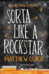 Matthew Quick - Sorta Like a Rockstar