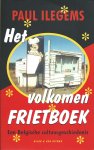 Paul Ilegems - Volkomen Frietboek