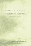 Toon Tellegen - Hemels en vergeefs