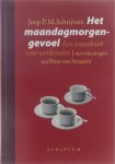 Joep P.M. Schrijvers Peter van Straaten - Het maandagmorgengevoel - een troostboek voor werkenden