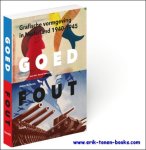 Alston W. Purvis -  Vormgever: Cees de Jong, Asher Hazelaar - Goed fout. Grafische vormgeving in Nederland, 1940-1945.