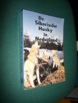 Janneke Leunissen-Rooseboom  (eindredactie) - De Siberische Husky in Nederland