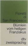 Burgel Birnbacher - Fioretti di San Francesco : Blümlein vom heiligen Franziskus.