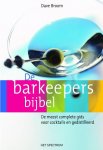 D. Broom - De barkeepers bijbel de meest complete gids voor cocktails en gedestilleerd