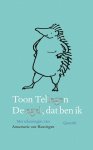 Toon Tellegen - De Egel, Dat Ben Ik