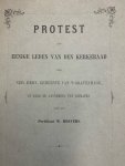  - Protest van eenige leden van den Kerkeraad der Ned. Herv. Gemeente van 's-Gravenhage, in zake de aanneming van lidmaten door den predikant W. Hoevers
