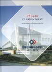 Bruggeman, Kees-Willem & Dik Vuik & Wout van `t Wel (redactie) - 25 Jaar 'Class in mass' - De geschiedenis van Bronkhorst High-Tech