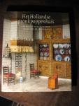 Pijzel-Dommisse, J. - Het Hollands pronkpoppenhuis. Interieur en huishouden in de 17e en 18e eeuw.