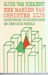 Hemert, Guus van - Een manier van christen zijn. Oriënteren in de bebouwde en bewoonde wereld