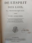 Montesquieu, (Charles-Louis de Secondat) - De l'Esprit des Lois. Tomes  1-5