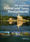 Diverse authors - Die schonsten Flusse und Seen Deutschlands