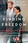 Omid Scobie 202748, Carolyn Durand 204268 - Finding Freedom: harry and Meghan and the Making of a Modern Royal Family