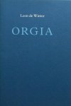 Winter, Leon de. - Orgia. Aantekeningen voor een roman.