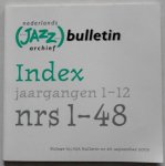 Bloeme Egbert de e.a. - Nederlands Jazz archief bulletin index jaargang 1-12 nrs 1-48