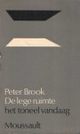 Brook, Peter - De lege ruimte. Het toneel vandaag