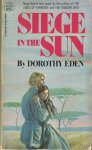 Eden, Dorothy - Siege in the sun