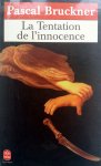 Bruckner, Pascal - La Tentation de l'innocence (FRANSTALIG)
