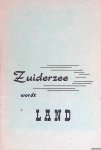 Rijkswaterstaat - Zuiderzee wordt land