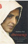 Mai, Mukhtar - Onteerd - het persoonlijke verhaal van de Pakistaanse vrouw die werd veroordeeld tot groepsverkracht