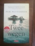 Petterson, Per - Twee wegen