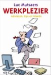 Lutgard Mutsaers - Werkplezier