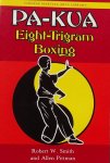 Robert W. Smith. / Allen Pittman - Pa-kua: Eight-Trigram Boxing