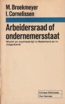 Broekmeyer, M. & Igor Cornelissen - Arbeidersraad of ondernemersstaat. Macht en machtsstrijd in Nederland en in Joegoslavië