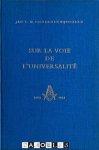Jan C.W. Onderdenwijngaard - Sur la Voie de L'Universalité 1905 1955