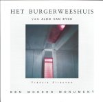 Francis Strauven - Het burgerweeshuis van Aldo van Eyck
