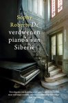 Sophy Roberts - De verdwenen piano's van Siberië