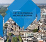 Tjeenk Willink, H.D. - Niet de beperking, maar de ruimte
