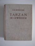 Burroughs, Edgar Rice - Tarzan de geweldige