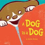 Shaskan, Stephen - A Dog Is a Dog Shaskan, Stephen - A Dog Is a Dog