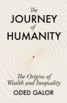 Galor, Oded - The Journey of Humanity The Origins of Wealth and Inequality