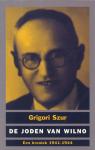 Szur, Grigori - De joden van Wilno - Een kroniek 1941-1944