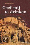 P. van Veldhuizen - GEEF MIJ TE DRINKEN