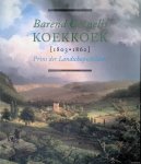 Nollert, Angelika - Barend Cornelis Koekkoek [1803-1862]: Prins der landschapschilders