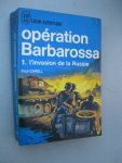 Carell, Paul - Opération Barbarossa. 1. L'invasion de la Russie.