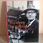 Veen, L. van der - Bij leven en welzijn / fabrikant en ondernemer Lijkele Miedema 1905-1974