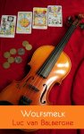 Luc van Balberghe - Wolfsmelk Roman