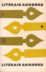 Besten, Ad den e.a. (samenst.) - Literair akkoord 6. Een keuze uit bijdragen verschenen in de Zuid- en Noordnederlandse letterkundige tijdschriften van het jaar 1961