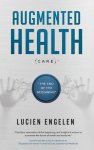 Lucien Engelen, Frederieke Jacobs - Augmented Health(care)(TM)