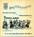 Broecke - de Man, E.J., samensteller - Kinderversjes en volksliederen uit Zeeland