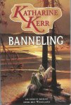 Katherine Kerr 66791 - Banneling De eerste roman over het Westland